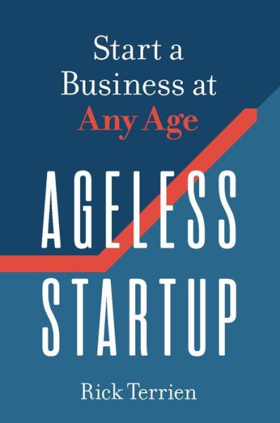 Cover for Rick Terrien · Ageless Startup: Start a Business at Any Age (Paperback Book) (2020)