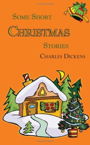 Cover for Charles Dickens · Some Short Christmas Stories (Taschenbuch) (2008)
