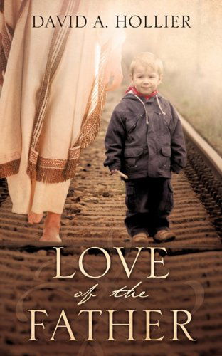 Cover for David A. Hollier · Love of the Father (Paperback Book) (2011)