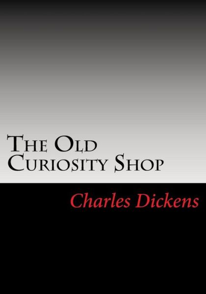 The Old Curiosity Shop - Charles Dickens - Boeken - Simon & Brown - 9781613824634 - 23 februari 2013