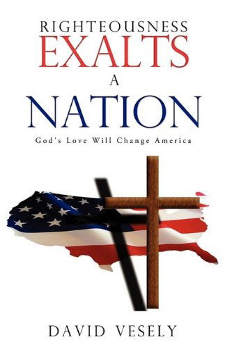Cover for David Vesely · Righteousness Exalts a Nation (Paperback Book) (2009)