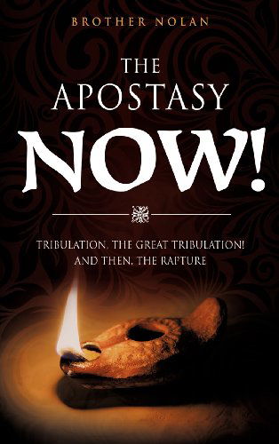 Cover for Brother Nolan · The Apostasy Now! (Hardcover Book) (2012)