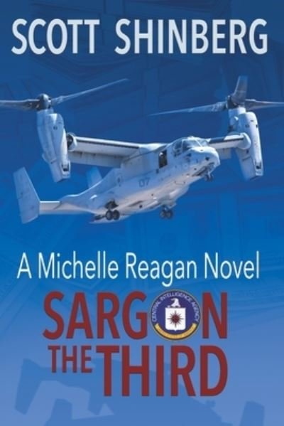 Cover for Scott Shinberg · Sargon the Third: A Riveting Spy Thriller - Michelle Reagan (Paperback Book) [First Softcover edition] (2021)