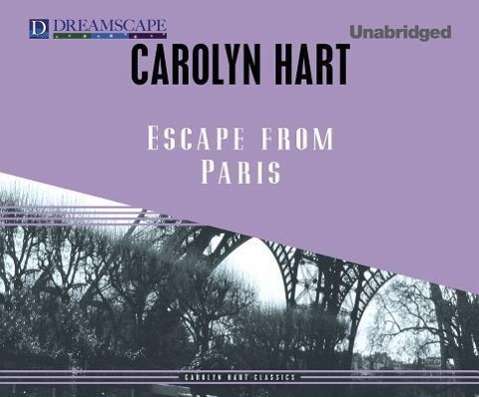 Cover for Carolyn Hart · Escape from Paris (Carolyn Hart Classics) (MP3-CD) [Unabridged edition] (2013)