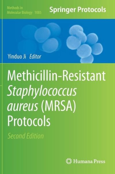 Cover for Yinduo Ji · Methicillin-Resistant Staphylococcus Aureus (MRSA) Protocols - Methods in Molecular Biology (Hardcover bog) [2nd ed. 2014 edition] (2013)