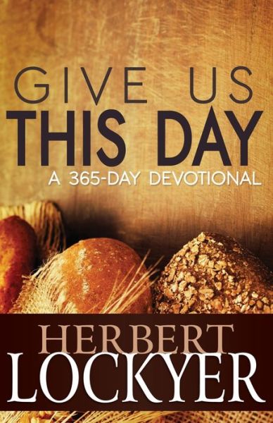 Cover for Herbert Lockyer · Give Us This Day: a 365-day Devotional (Pocketbok) (2015)