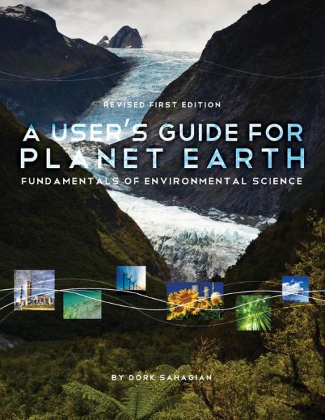 Cover for Dork Sahagian · A User's Guide for Planet Earth: Fundamentals of Environmental Science (Paperback Book) (2014)