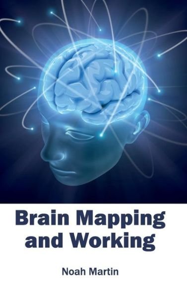 Cover for Noah Martin · Brain Mapping and Working (Hardcover Book) (2015)