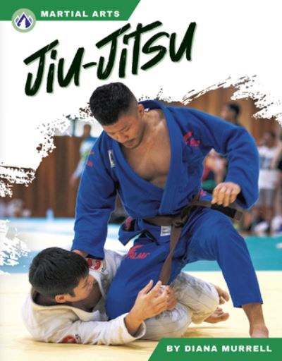 Cover for Diana Murrell · Martial Arts: Jiu-Jitsu (Hardcover Book) (2024)