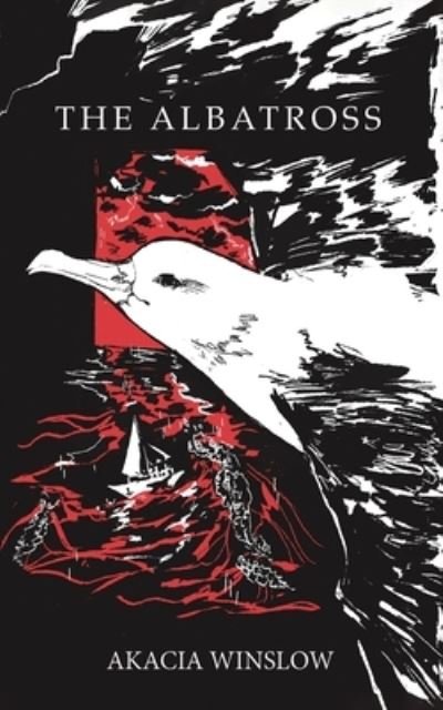 Cover for Akacia Winslow · The Albatross (Pocketbok) (2022)