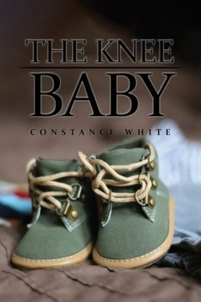 Cover for Constance White · Knee Baby (Book) (2022)