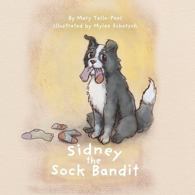 Cover for Mary Tello-Pool · Sidney the Sock Bandit (Book) (2022)