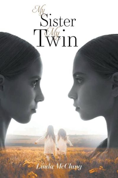 Cover for Linda McClung · My Sister My Twin (Paperback Book) (2022)