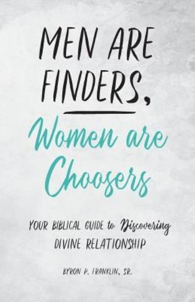 Cover for Byron Franklin · Men Are Finders, Women Are Choosers (Paperback Book) (2018)