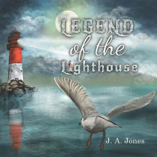 Cover for J A Jones · Legend of the Lighthouse (Paperback Book) (2019)