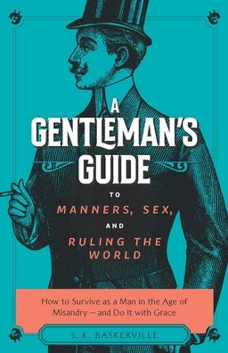 Cover for S K Baskerville · A Gentleman's Guide to Manners, Sex, and Ruling the World (Paperback Book) (2021)