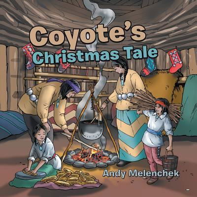 Cover for Andy Melenchek · Coyote's Christmas Tale (Paperback Book) (2019)