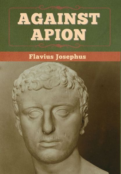 Cover for Flavius Josephus · Against Apion (Hardcover Book) (2020)