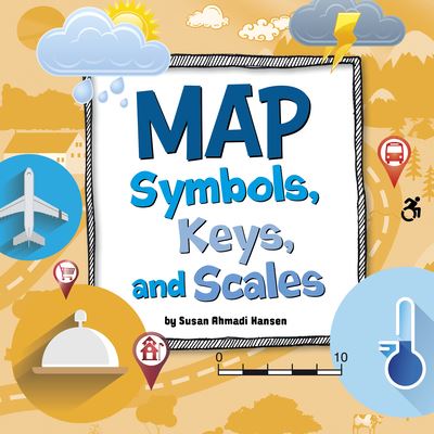 Cover for Susan Ahmadi Hansen · Map Symbols, Keys, and Scales (Hardcover Book) (2022)