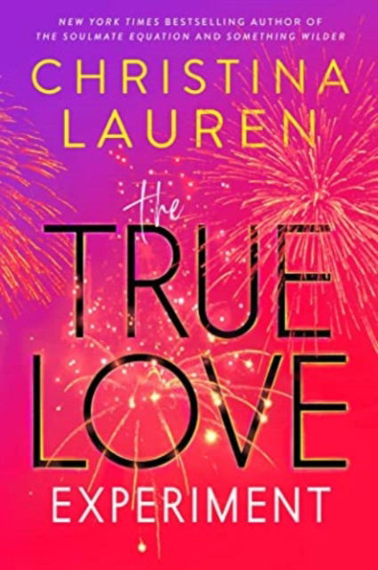 The True Love Experiment - Christina Lauren - Bøger - Gallery Books - 9781668022634 - 16. maj 2023