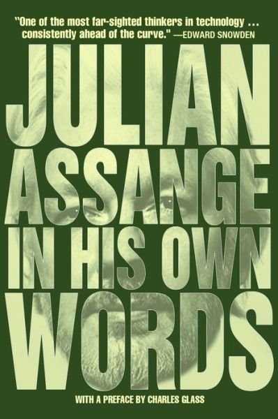 Julian Assange In His Own Words - Julian Assange - Books - OR Books - 9781682192634 - November 16, 2021