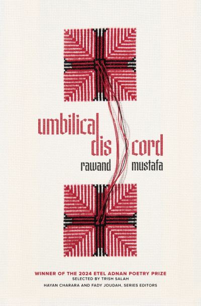 Umbilical Discord - Etel Adnan Poetry Series - Rawand Mustafa - Books - University of Arkansas Press - 9781682262634 - September 15, 2024