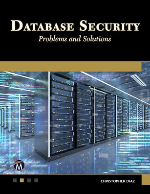 Cover for Christopher Diaz · Database Security: Problems and Solutions (Paperback Book) (2022)
