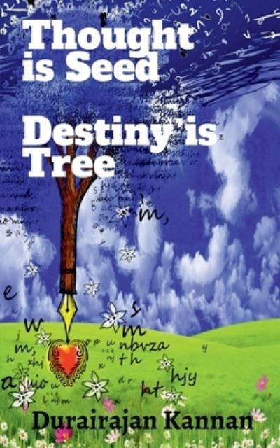 Cover for Durairajan Kannan · Thought Is Seed; Destiny Is Tree; (Paperback Book) (2021)