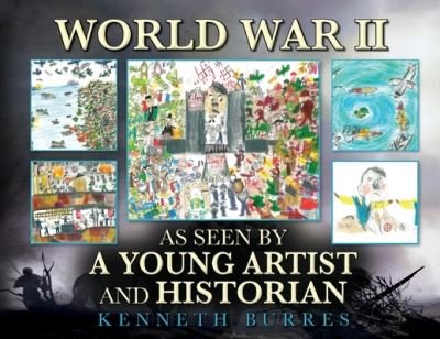 Kenneth Burres · World War II as Seen by a Young Artist and Historian (Pocketbok) (2021)