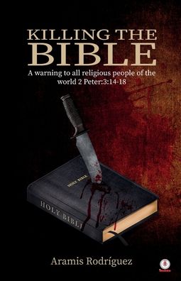 Cover for Aramis Rodriguez · Killing the Bible (Paperback Book) (2022)