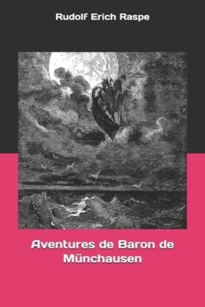 Cover for Rudolf Erich Raspe · Aventures de Baron de Munchausen (Paperback Book) (2019)