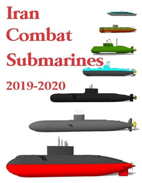Cover for Luis Ayala · Iran Combat Submarines (Paperback Book) (2019)