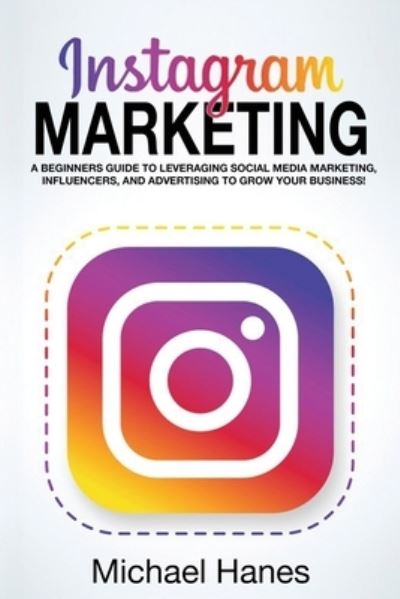 Cover for Michael Hanes · Instagram Marketing (Paperback Book) (2019)