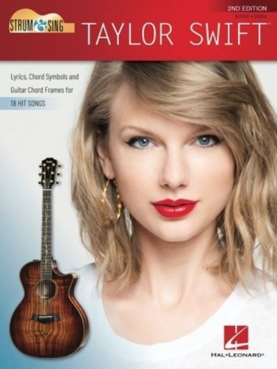 Strum and Sing Taylor Swift - 2nd Edition - Taylor Swift - Kirjat - Leonard Corporation, Hal - 9781705192634 - lauantai 1. huhtikuuta 2023