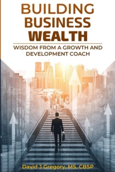 Cover for David Gregory · Building Business Wealth (Paperback Book) (2020)