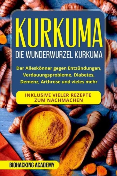 Cover for Biohacking Academy · Kurkuma (Paperback Book) (2018)