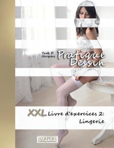 Cover for York P Herpers · Pratique Dessin - XXL Livre d'exercices 2 (Paperback Book) (2018)