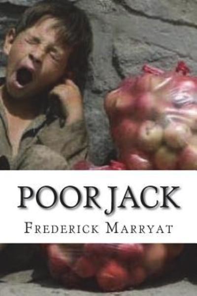 Poor Jack - Captain Frederick Marryat - Kirjat - Createspace Independent Publishing Platf - 9781722609634 - maanantai 9. heinäkuuta 2018