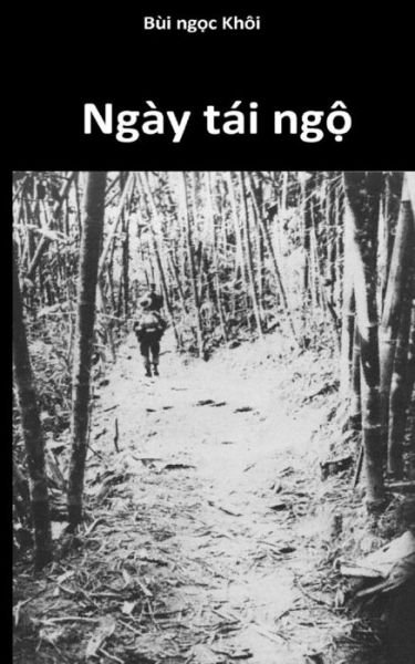 Cover for Khoi Ngoc Bui · Ngay Tai Ngo (Pocketbok) (2018)