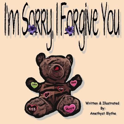 Cover for Amethyst Blythe · I'm Sorry, I Forgive You (Paperback Book) (2018)