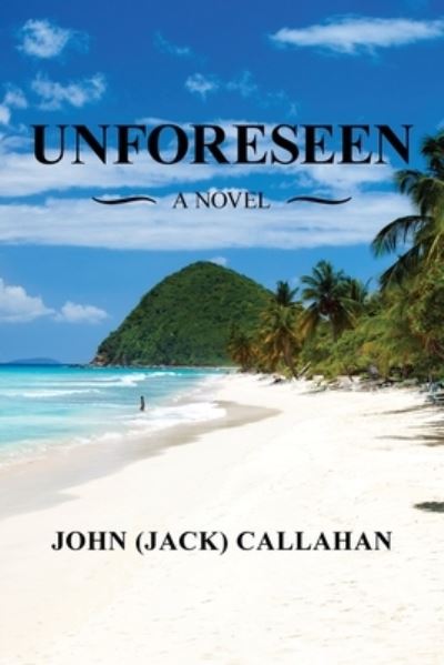 Cover for John (Jack) Callahan · Unforeseen (Paperback Book) (2020)