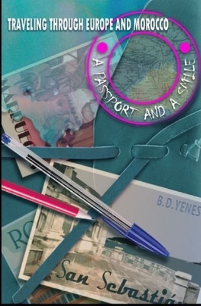 A Passport and a Smile - B D Yenes - Bøger - R. R. Bowker - 9781734998634 - 30. oktober 2020