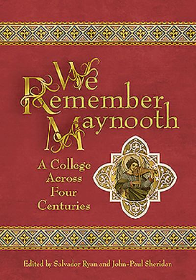 Cover for Salvador Ryan · We Remember Maynooth: A College across Four Centuries (Hardcover Book) (2020)