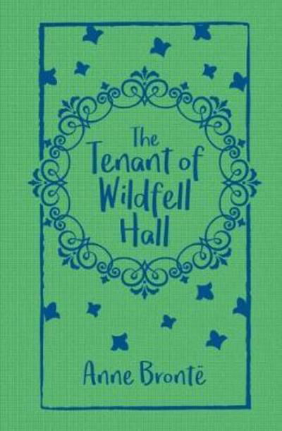 Cover for Anne Bronte · The Tenant of Wildfell Hall (Inbunden Bok) (2018)