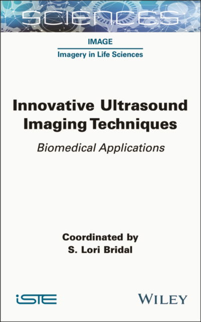 Cover for Innovative Ultrasound Imaging Techniques: Biomedical Applications - ISTE Invoiced (Gebundenes Buch) (2024)