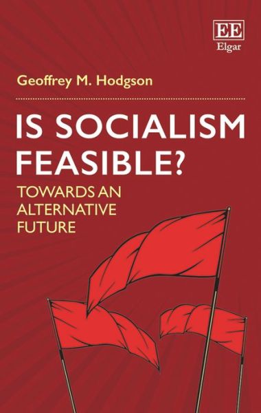 Cover for Geoffrey M. Hodgson · Is Socialism Feasible? - Towards an Alternative Future (Paperback Book) (2019)