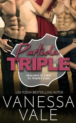 Cover for Vanessa Vale · Partida triple (Pocketbok) (2020)