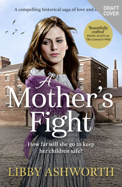 A Mother's Fight: A compelling historical saga of love and family - The Lancashire Girls - Libby Ashworth - Böcker - Canelo - 9781800327634 - 14 juli 2022