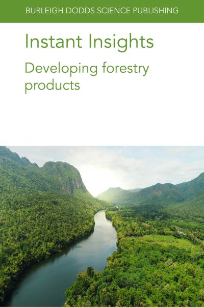 Cover for Nicholls, Dr David (USDA Forest Service (United States)) · Instant Insights: Developing Forestry Products - Burleigh Dodds Science: Instant Insights (Paperback Book) (2021)