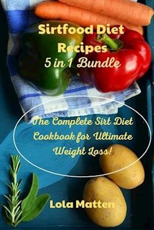 Cover for Lola Matten · Sirtfood Diet Recipes 5 in 1 Bundle (Paperback Book) (2021)